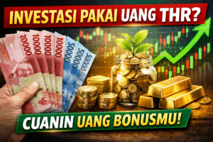 Investasi Pakai Uang THR? Kenapa Tidak! Ini Cara Cerdas Mengelolanya